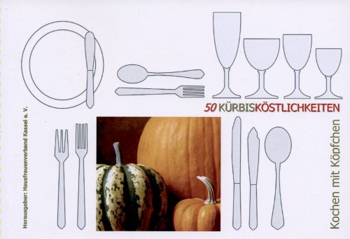 Kochbuch: 50 Kürbisköstlichkeiten Titelbild des Kochbuchs 50 Kürbisköstlichkeiten