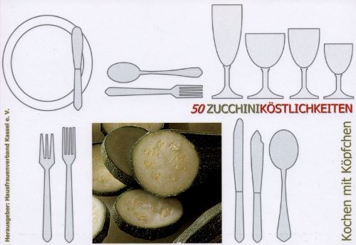 Kochbuch: 50 Zucchiniköstlichkeiten Titelbild des Kochbuchs 50 Zucchiniköstlichkeiten